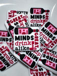 Great mind drink alike